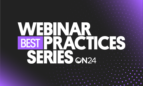 Webinar Best Practices Series: How To Use Webinars To Revolutionize ...