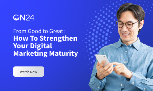 From Good to Great: How to Strengthen your Digital Marketing Maturity ...