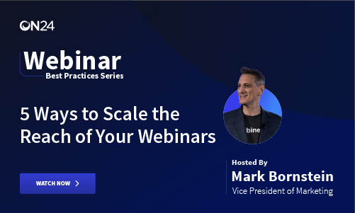 5 Ways to Scale the Reach of Your Webinars | ON24